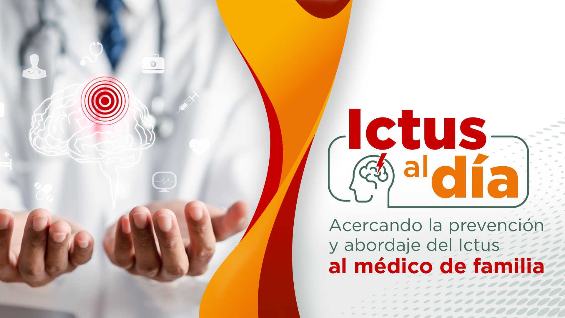 Ictus al Día — Acercando la prevención y abordaje del Ictus al médico de familia